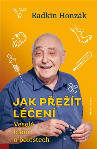 Jak přežít léčení - Veselé čtení o bolestech koupíte na Kosmas.cz