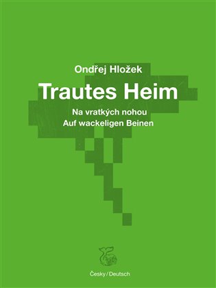 Na vratkých nohou - Trautes Heim koupíte na Kosmas.cz