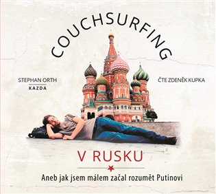 Couchsurfing v Rusku koupíte na Kosmas.cz