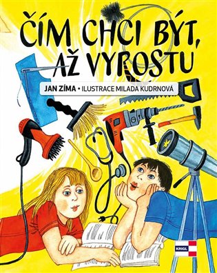Čím chci být, až vyrostu koupíte na Kosmas.cz