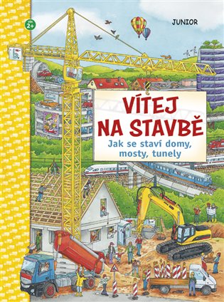 Vítej na stavbě - Jak se staví domy, mosty, tunely koupíte na Kosmas.cz