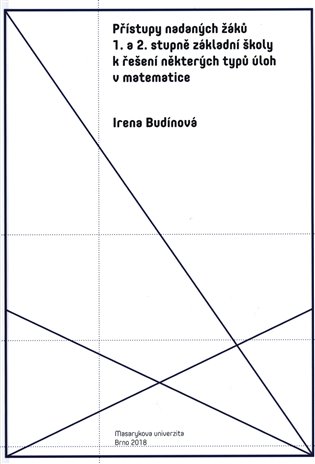 Přístupy nadaných žáků 1. a 2. stupně základní školy k řešení některých typů úloh v matematice koupíte na Kosmas.cz