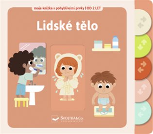 Lidské tělo - Moje knížka s pohyblivými prvky koupíte na Kosmas.cz