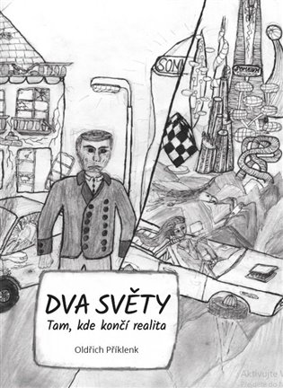 Dva světy - Tam, kde končí realita koupíte na Kosmas.cz