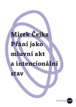 Přání jako mluvní akt a intencionální stav koupíte na Kosmas.cz
