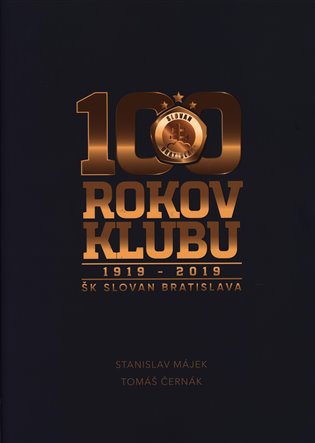 Kniha 100 rokov klubu 1919-2019. ŠK Slovan Bratislava
