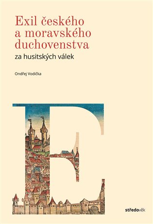 Exil českého a moravského duchovenstva za husitských válek koupíte na Kosmas.cz