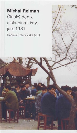 Čínský deník a skupina Listy, jaro 1981 koupíte na Kosmas.cz
