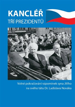 Kancléřem tří prezidentů - Jiří Novák