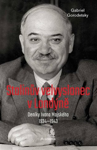 Stalinův velvyslanec v Londýně koupíte na Kosmas.cz
