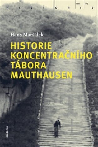 Historie koncentračního tábora Mauthausen koupíte na Kosmas.cz