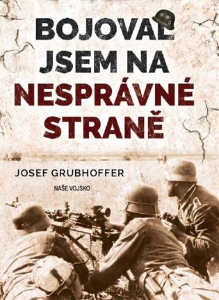 Bojoval jsem na nesprávné straně koupíte na Kosmas.cz