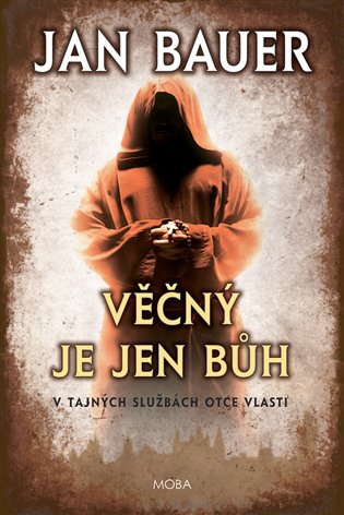 Věčný je jen Bůh