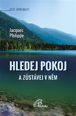 Hledej Pokoj a zůstávej v něm