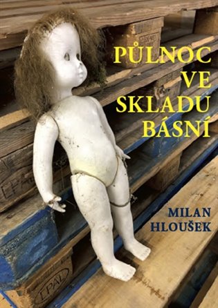 Půlnoc ve skladu básní koupíte na Kosmas.cz