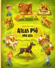Atlas psů pro děti