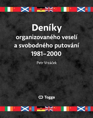 Deníky organizovaného veselí a svobodného putování 1981-2000 koupíte na Kosmas.cz