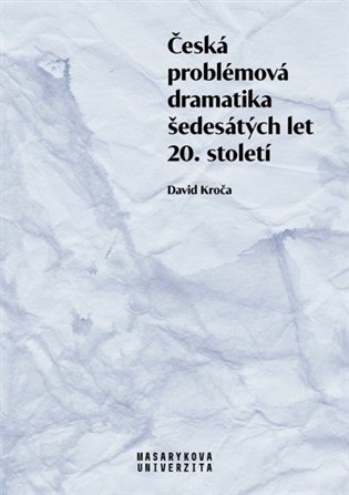 Česká problémová dramatika šedesátých let 20. století koupíte na Kosmas.cz