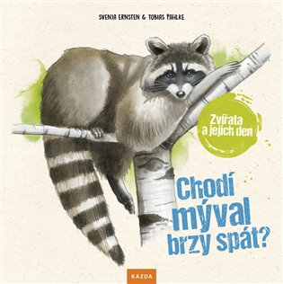 Chodí mýval brzy spát? - Zvířata a jejich den koupíte na Kosmas.cz