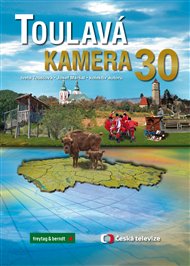 Toulavá kamera 30 - Josef Maršál, Iveta Toušlová,  kol.