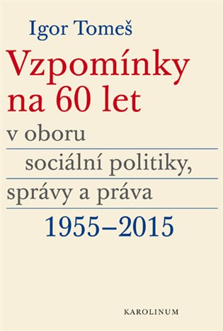 Kniha Vzpomínky na 60 let v oboru sociální politiky, správy a práva 1955–2015 [E-kniha]