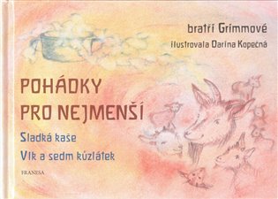 Pohádky pro nejmenší - Sladká kaše, Vlk a sedm kůzlátek
