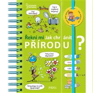 Řekni mi jak chránit přírodu? -  kolektiv autorů
