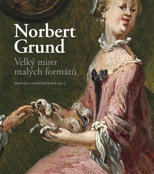 Norbert Grund. Velký mistr malých formátů koupíte na Kosmas.cz