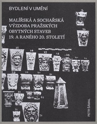 Bydlení v umění. Malířská a sochářská výzdoba pražských obytných staveb 19. a raného 20. století koupíte na Kosmas.cz