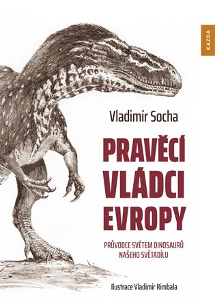 Pravěcí vládci Evropy koupíte na Kosmas.cz