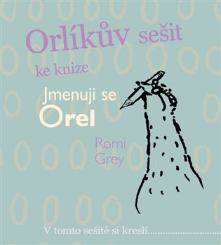 Orlíkův sešit ke knize Jmenuji se Orel
