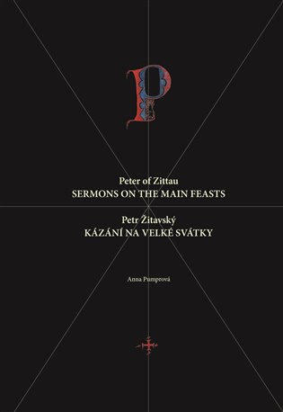 Petr Žitavský: Kázání na velké svátky / Peter of Zittau: Sermons on the Principal Feasts koupíte na Kosmas.cz