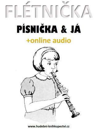 Flétnička, písnička &amp; já (+online audio)