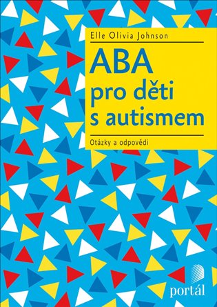 ABA pro děti s autismem. Otázky a odpovědi koupíte na Kosmas.cz