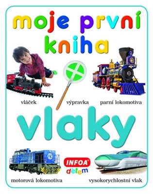 Moje první kniha - Vlaky koupíte na Kosmas.cz