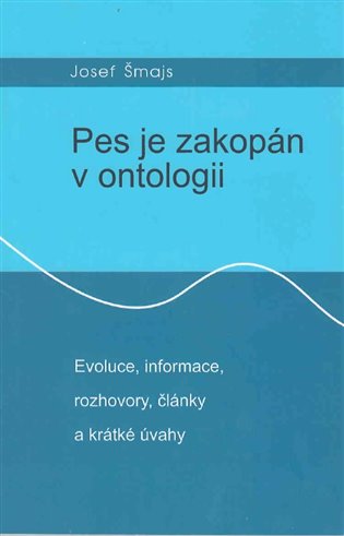 Pes je zakopán v ontologii - Evoluce koupíte na Kosmas.cz