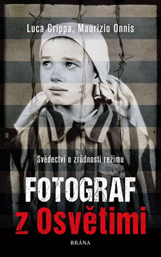 Fotograf z Osvětimi - Luca Crippa, Maurizio Onnis