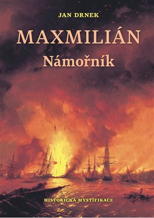 Námořník - Maxmilián 1. koupíte na Kosmas.cz