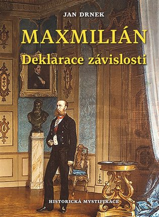 Deklarace závislosti - Maxmilián 3. koupíte na Kosmas.cz