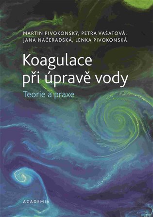 Koagulace při úpravě vody - Teorie a praxe koupíte na Kosmas.cz