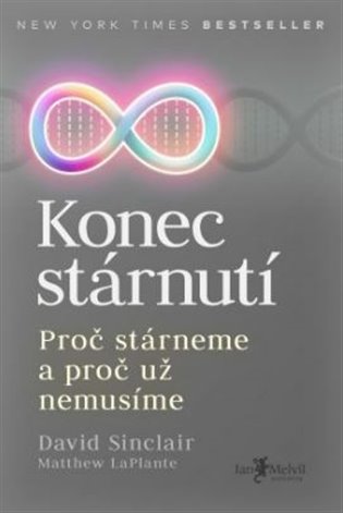 Konec stárnutí - Proč stárneme a proč už nemusíme koupíte na Kosmas.cz