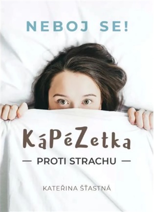 Kápézetka proti strachu - Neboj se! koupíte na Kosmas.cz
