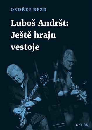 Luboš Andršt - Ještě hraju ve stoje koupíte na Kosmas.cz