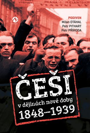 Češi v dějinách nové doby (1848-1939) koupíte na Kosmas.cz