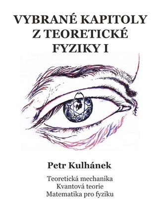 Vybrané kapitoly z teoretické fyziky I koupíte na Kosmas.cz
