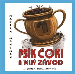 Psík Čoki a velký závod koupíte na Kosmas.cz