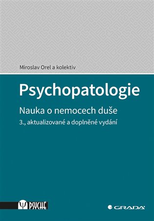 Psychopatologie - Nauka o nemocech duše, 3. vydání koupíte na Kosmas.cz