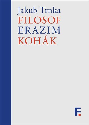 Filosof Erazim Kohák koupíte na Kosmas.cz