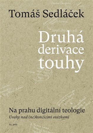 Druhá derivace touhy 2: Na prahu digitální teologie koupíte na Kosmas.cz