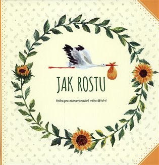 Jak rostu - Kniha pro zaznamenávání mého dětství koupíte na Kosmas.cz